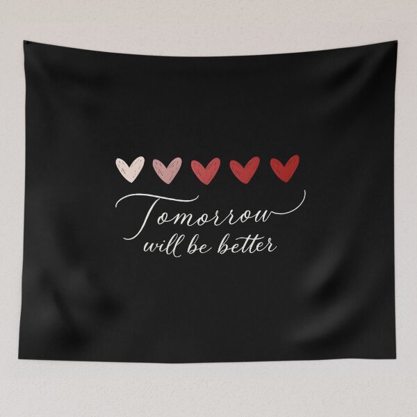 Item preview, TOMORROW WILL BE BETTER designed and sold by KISHNAY-FASHION.