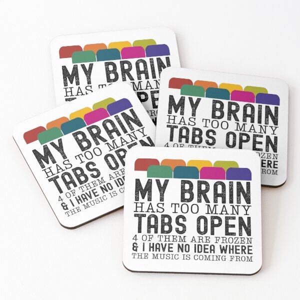 Item preview, My Brain Has Too Many Tabs Open 4 Of Them Are Frozen And I Have No Idea Where The Music Is Coming From designed and sold by stephenflashart.