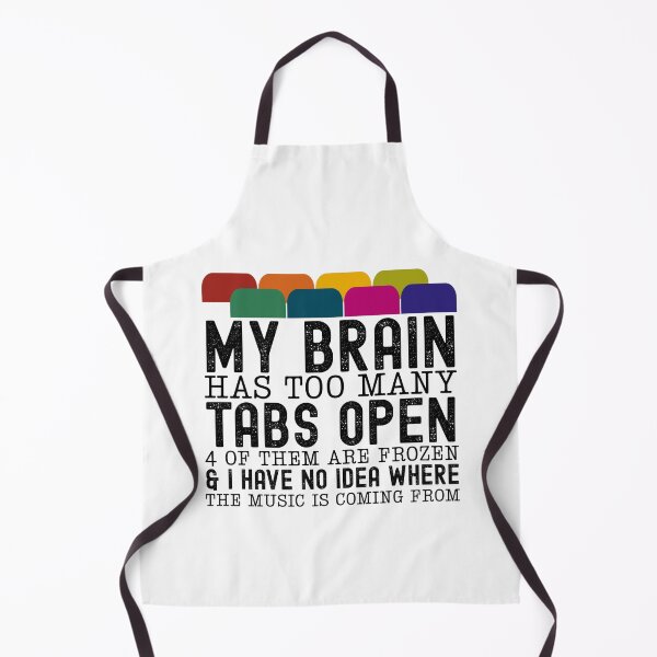 Item preview, My Brain Has Too Many Tabs Open 4 Of Them Are Frozen And I Have No Idea Where The Music Is Coming From designed and sold by stephenflashart.