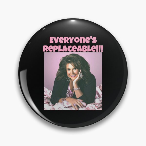 Item preview, Dance Moms  Abby Lee Miller Funny Quote Everyones Replaceable designed and sold by jillianhanna.