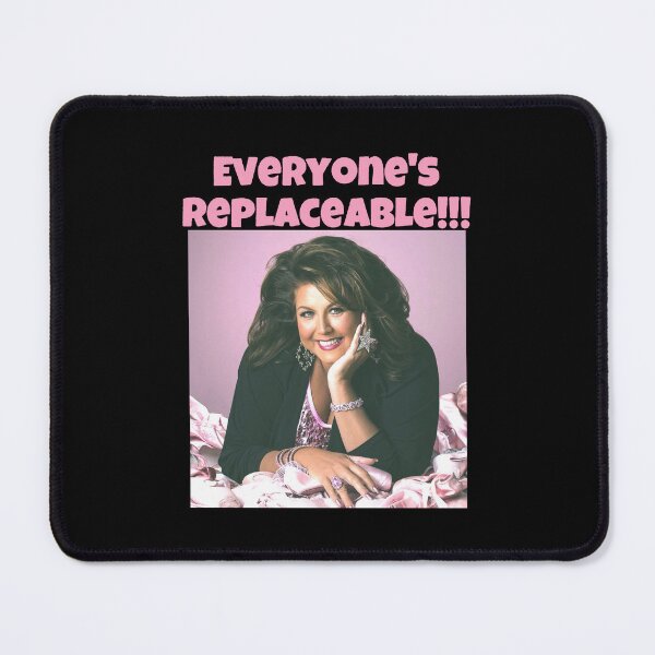 Item preview, Dance Moms  Abby Lee Miller Funny Quote Everyones Replaceable designed and sold by jillianhanna.
