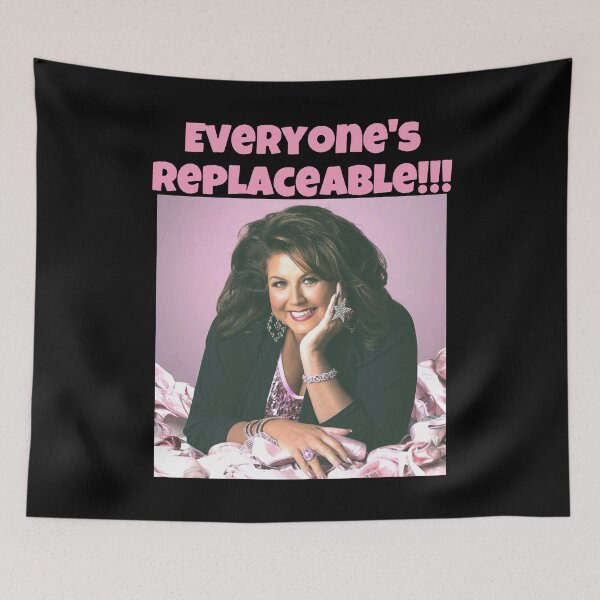Item preview, Dance Moms  Abby Lee Miller Funny Quote Everyones Replaceable designed and sold by jillianhanna.