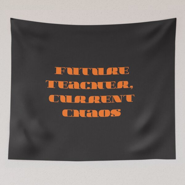 Item preview, Future Teacher Current Chaos Funny Teacher Student Gift designed and sold by arceeddesign.