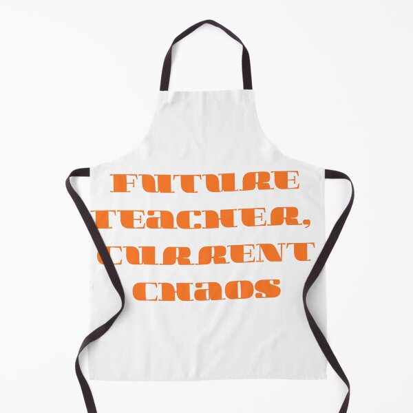 Item preview, Future Teacher Current Chaos Funny Teacher Student Gift designed and sold by arceeddesign.