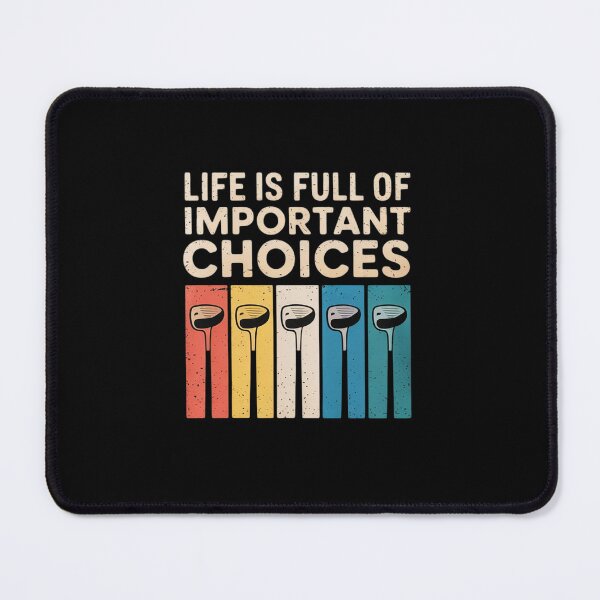 Item preview, Life Is Full Of Important Choices Golf Golfer designed and sold by MicanCuteStore.