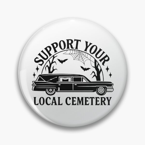 Item preview, Support Your Local Cemetery designed and sold by stephenflashart.