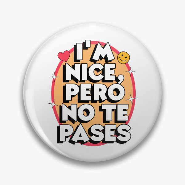 Item preview, I'm Nice Pero No Te Pases designed and sold by stephenflashart.