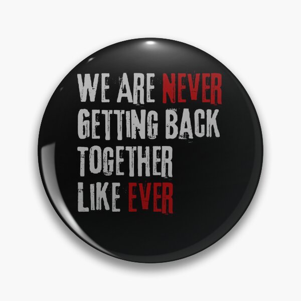 Item preview, We Are Never Getting Back Together Like Ever -Perfect gift for your ex designed and sold by VibeTwist.