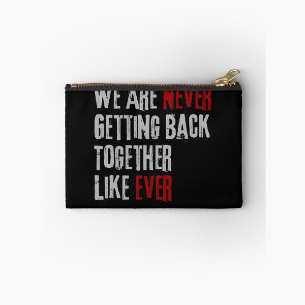 Item preview, We Are Never Getting Back Together Like Ever -Perfect gift for your ex designed and sold by VibeTwist.