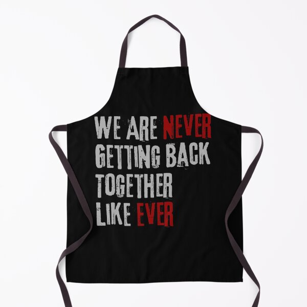 Item preview, We Are Never Getting Back Together Like Ever -Perfect gift for your ex designed and sold by VibeTwist.