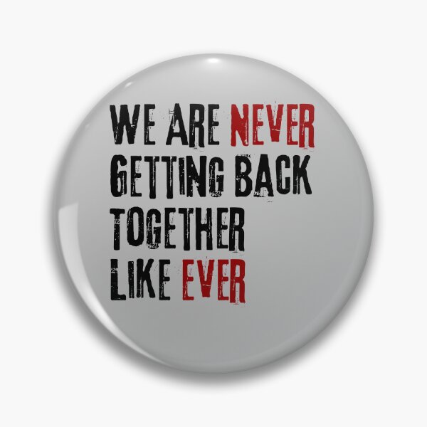 Item preview, We Are Never Getting Back Together Like Ever - gift foryour ex designed and sold by VibeTwist.
