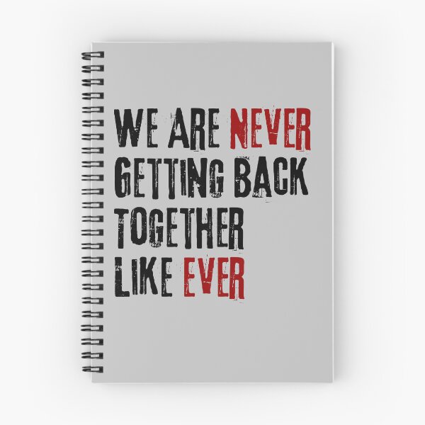 Item preview, We Are Never Getting Back Together Like Ever - gift foryour ex designed and sold by VibeTwist.