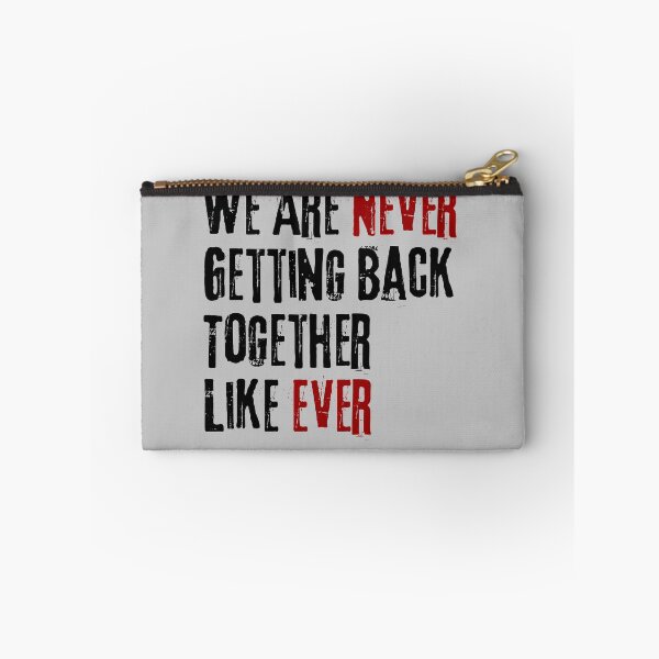 Item preview, We Are Never Getting Back Together Like Ever - gift foryour ex designed and sold by VibeTwist.
