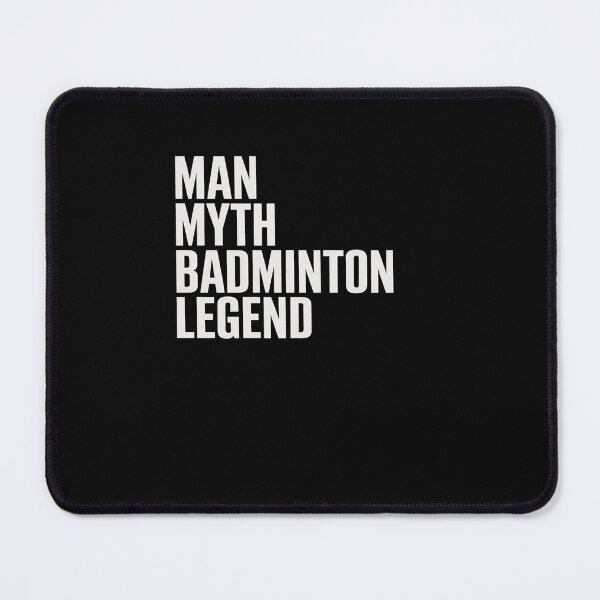Item preview, Man Myth Badminton Legend designed and sold by khorbiasieno.