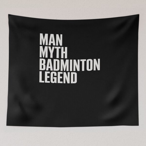 Item preview, Man Myth Badminton Legend designed and sold by khorbiasieno.