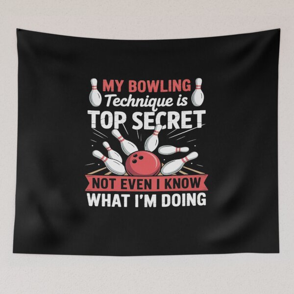 Item preview, My Bowling Technique Is Top Secret Funny Bowling Bowler designed and sold by RayArmstrong.