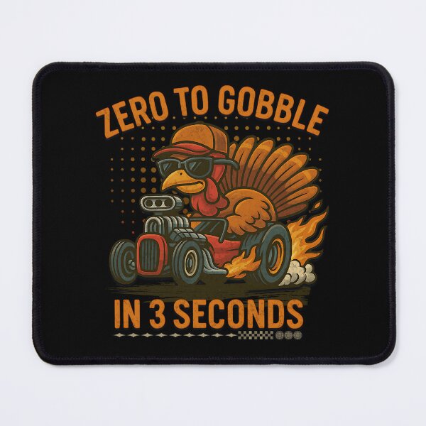 Item preview, Zero To Gobble In 3 Seconds – Funny Thanksgiving Racing Turkey designed and sold by CarantinedChaos.