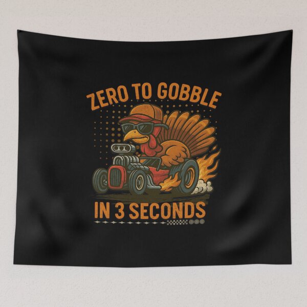 Item preview, Zero To Gobble In 3 Seconds – Funny Thanksgiving Racing Turkey designed and sold by CarantinedChaos.