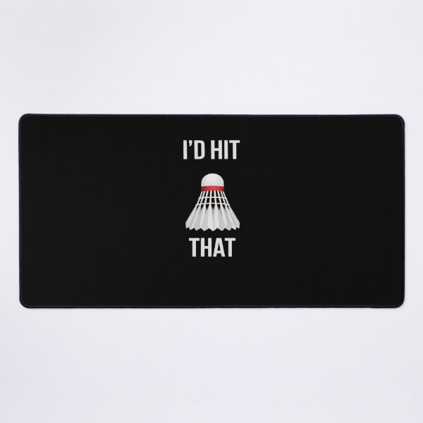 Item preview, I'd Hit That Funny Badminton designed and sold by HaileyRobel.