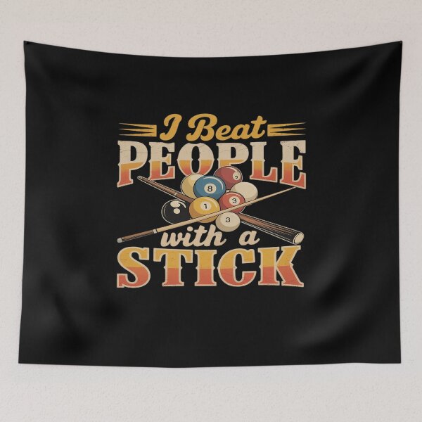 Item preview, I Beat People With A Stick - Billiards 8 Ball Pool Player designed and sold by HaileyRobel.