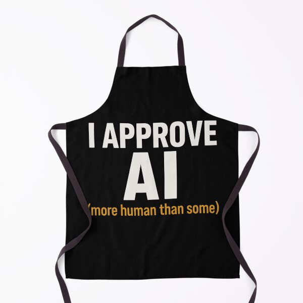 Item preview, I APPROVE AI – More human than some designed and sold by JonathanP514.
