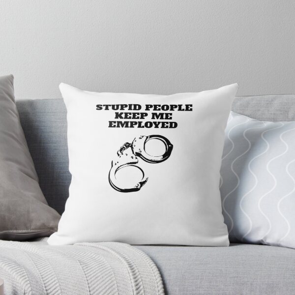 Item preview, Stupid People Keep Me Employed V3 designed and sold by TeeTimeGuys.