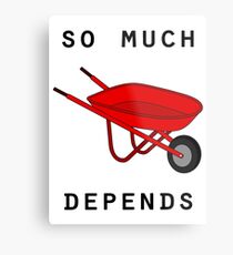 So much depends upon a red wheelbarrow Metal Print