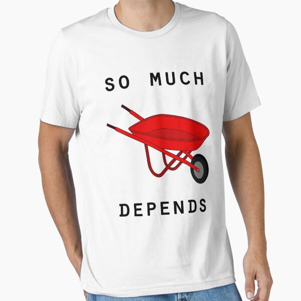 Artikel-Vorschau von  Nur weil ich so etwas wie "William Carlos Williams" oder "Rote Schubkarre" in die Suchmaschine von Redbubble eingegeben habe. Oh, designt und verkauft von emilylookshigh.