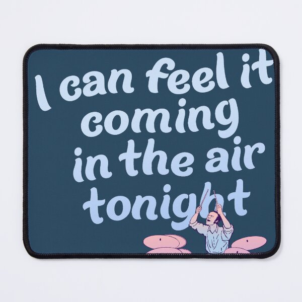 Item preview, I can feel it coming in the air tonight designed and sold by seancarolan.