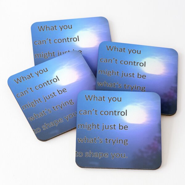 Item preview, What you can't control might just be what's trying to shape you. designed and sold by vagar.