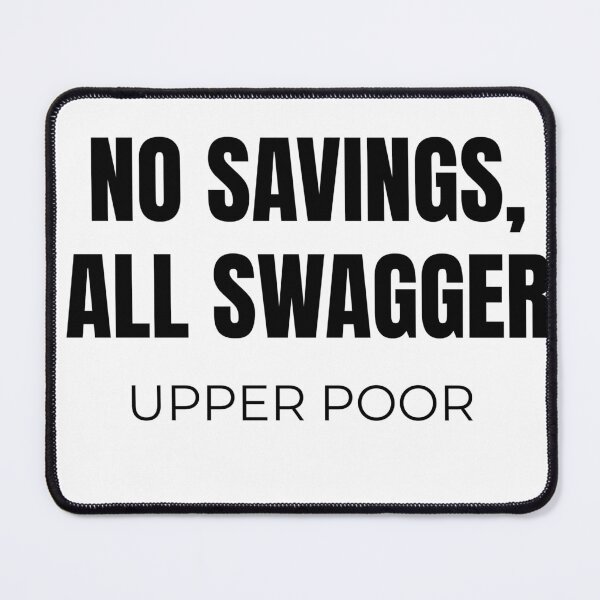 Item preview, No Savings, All Swagger (Black Font) designed and sold by RCJLifestyles.