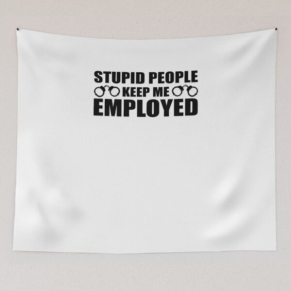 Item preview, Stupid People Keep Me Employed V5 designed and sold by TeeTimeGuys.