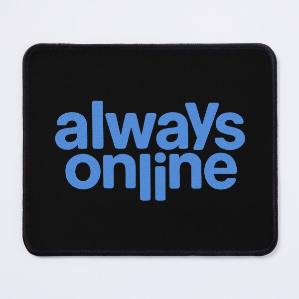 Item preview, Always Online – Funny Internet Addict Quote designed and sold by SnappyPNG.