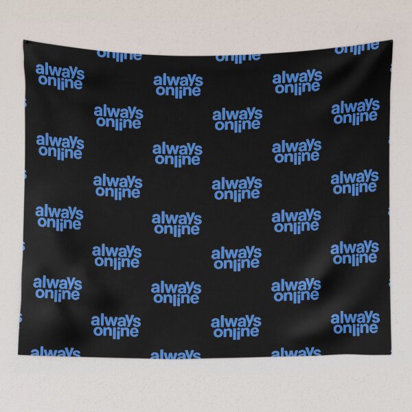 Item preview, Always Online – Funny Internet Addict Quote designed and sold by SnappyPNG.
