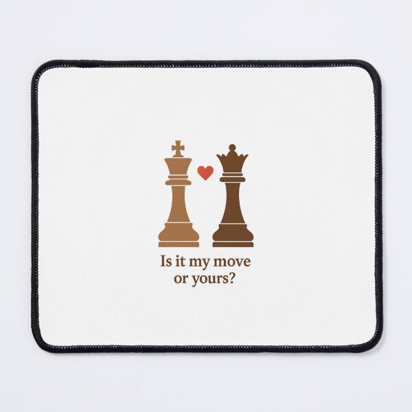 Item preview, Is It My Move or Yours? — Chess Love Design designed and sold by MaxVibesWear.