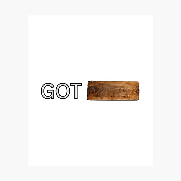 Item preview, GOT WOOD designed and sold by OhBilly13.