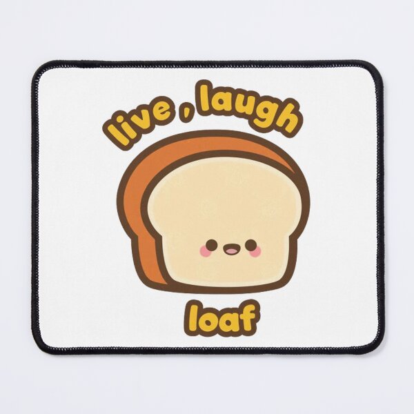 Item preview, Cute loaf pun - live laugh loaf designed and sold by poisioleartemur.