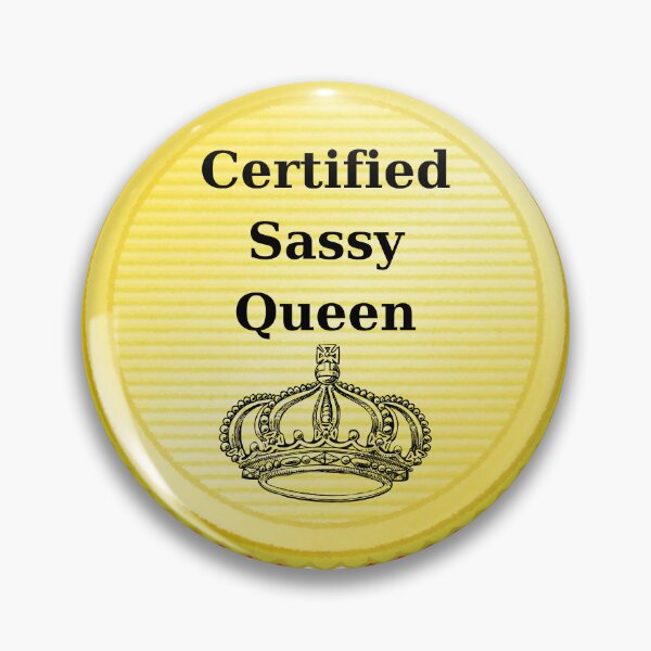 Item preview, Certified Sassy Queen! designed and sold by TB-73.