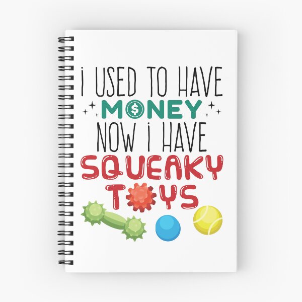 Item preview, Funny Dog Owner I Used to Have Money Squeaky Toys designed and sold by jaygo.