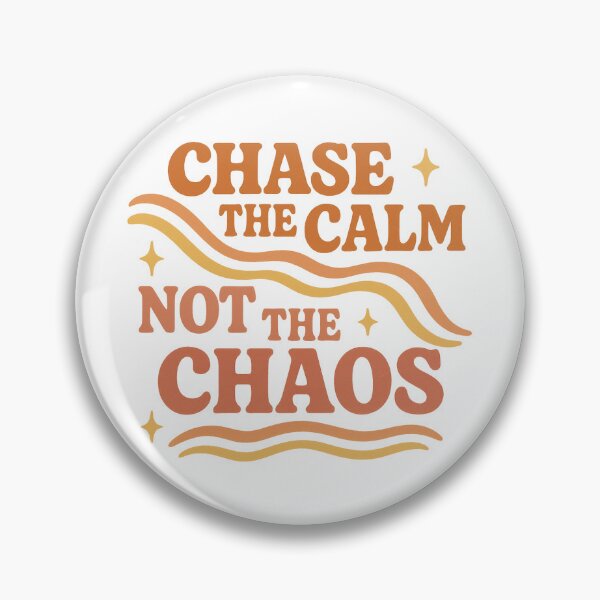 Item preview, Chase the calm not the chaos designed and sold by QCena.