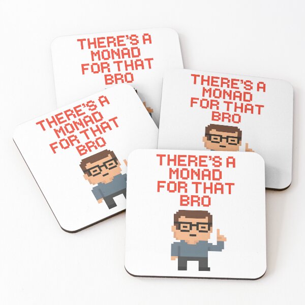 Item preview, There’s a Monad for That, Bro – Haskell Functional Programming Pixel Art Meme designed and sold by Nerd Romance Café.
