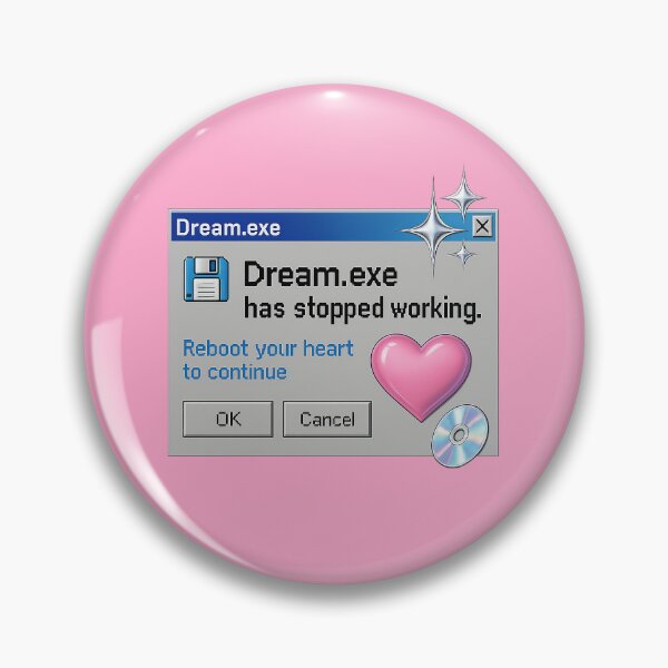 Item preview, Dream.exe Has Stopped Working designed and sold by bisha.