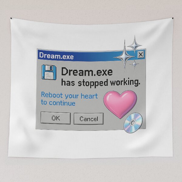 Item preview, Dream.exe Has Stopped Working designed and sold by bisha.