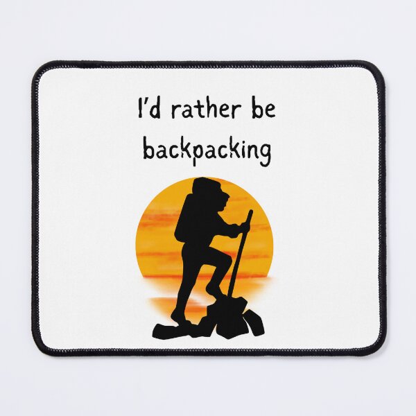 Item preview, I'd Rather Be Backpacking designed and sold by Foxy Candy.