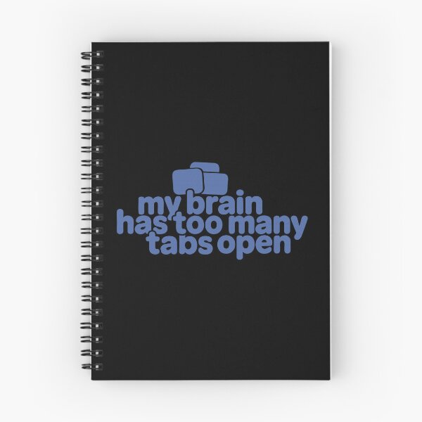 Item preview, My Brain Has Too Many Tabs Open – Funny Overthinker designed and sold by SnappyPNG.