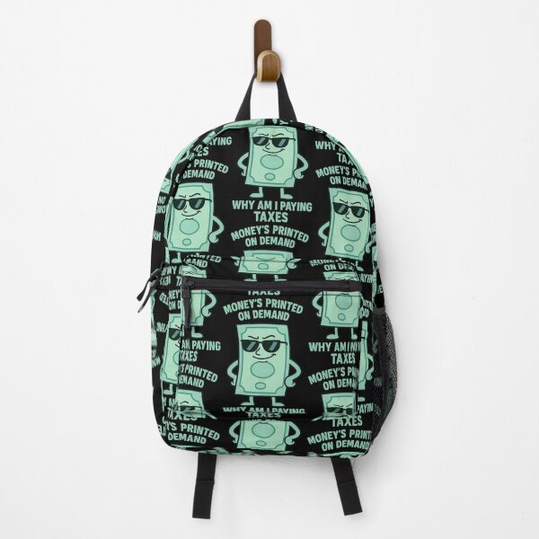 Item preview, Money’s Printed On Demand Why Am I Paying Taxes Funny Finance Design designed and sold by TeeTimeTreasure.