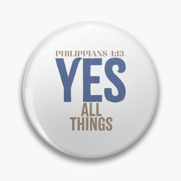 Item preview, Yes, all things! - Philippians 4:12-13 designed and sold by LambsPath.