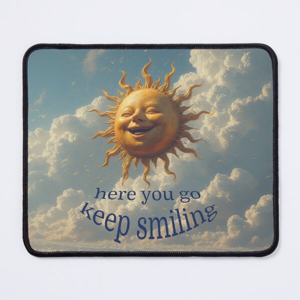 Item preview, Here You Go – Keep Smiling designed and sold by YAM716.