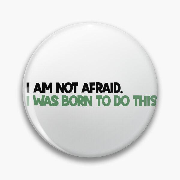 Item preview, I am not afraid. designed and sold by designing01Ar3.