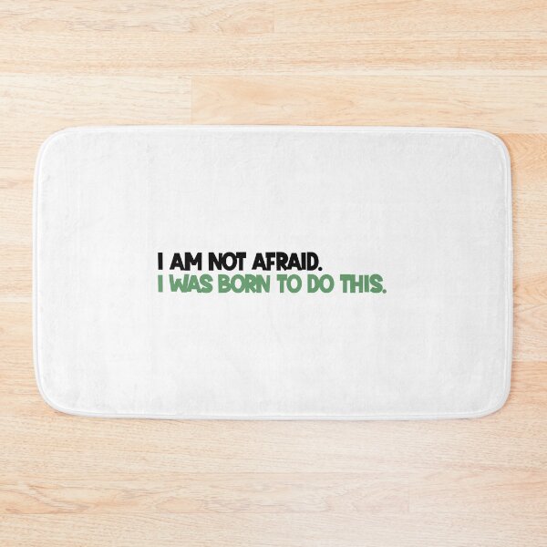 Item preview, I am not afraid. designed and sold by designing01Ar3.